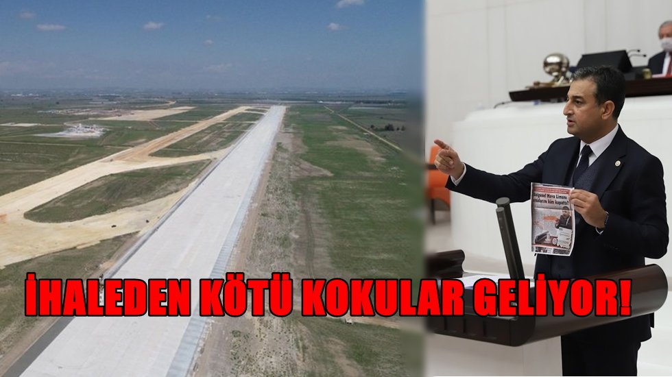 &Ccedil;ukurova Havaalanı'nda kamulaştırma vurgunu: İhaleden k&ouml;t&uuml; kokular geliyor