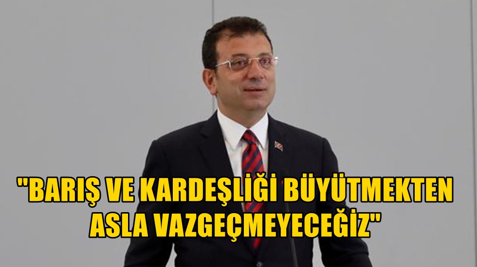 İmamoğlu'ndan HDP'ye iyiniyet mesajı