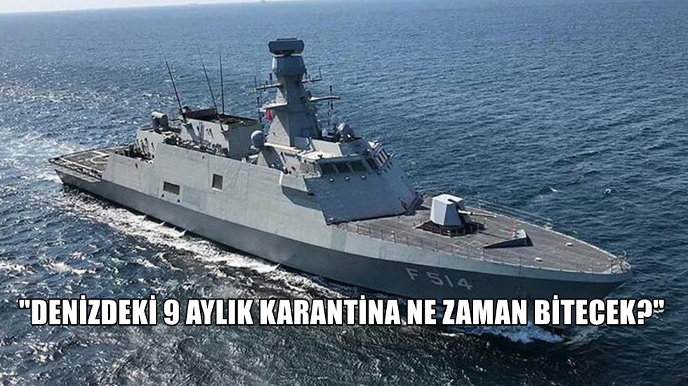 CHP Deniz Kuvvetleri Komutanlığı'na bağlı gemilerdeki karantinayı Meclise taşıdı