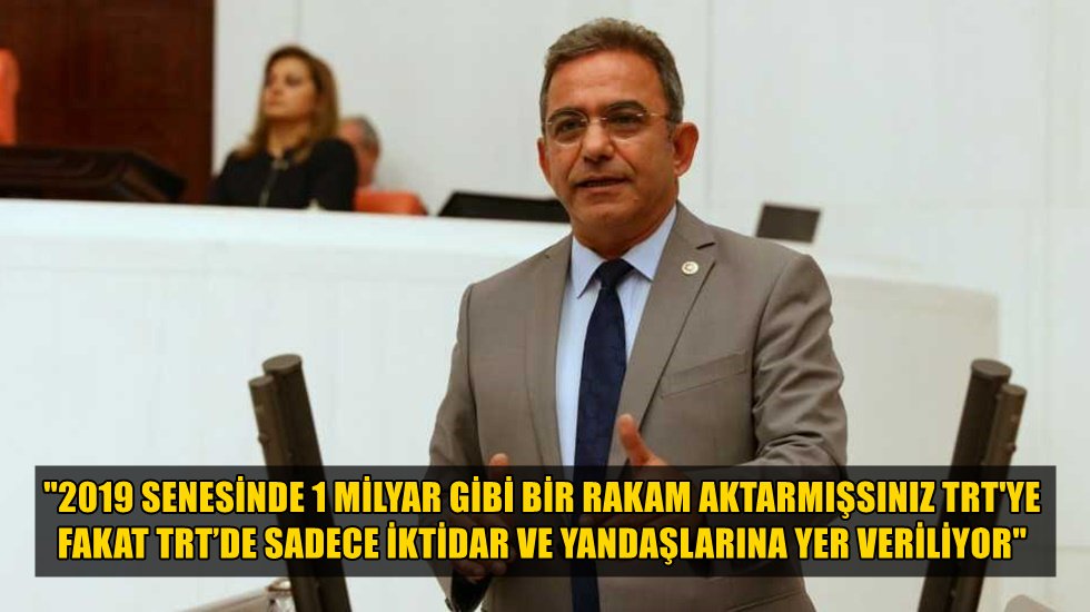 CHP&rsquo;li Budak: "Vatandaşın faturasından y&uuml;zde 2 kesinti yapıyorsunuz, TRT'ye g&ouml;nderiyorsunuz"