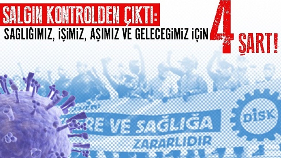 DİSK&rsquo;ten pandemi s&uuml;reci i&ccedil;in &lsquo;acil&rsquo; d&ouml;rt şart&rsquo;