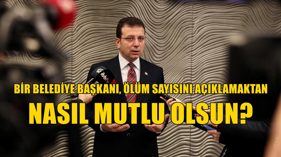 İmamoğlu: &ldquo;&Ouml;l&uuml;m sayılarını şeffaf a&ccedil;ıklayan Almanya, Rusya &ccedil;&ouml;kt&uuml; m&uuml;?&rdquo;
