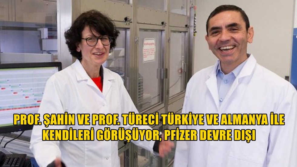 &Uuml;lkelerini unutmadılar: Prof. Şahin ve Prof. T&uuml;reci&rsquo;den T&uuml;rkiye &lsquo;ye &ldquo;ayrıcalık&rdquo;