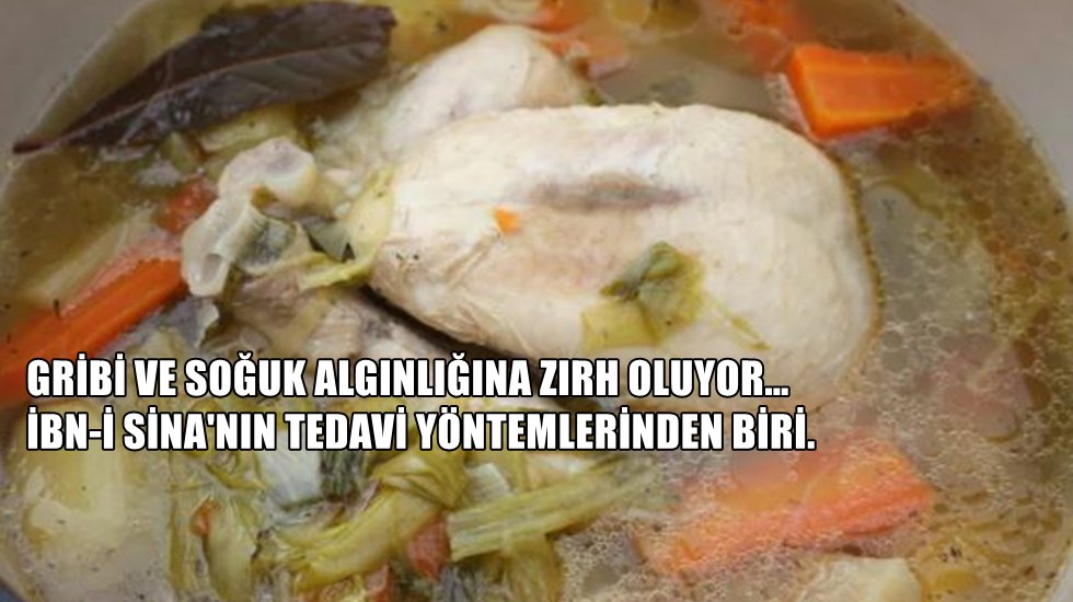 Bu çorba antik çağdan bu yana tedavi edici özelliğiyle biliniyor