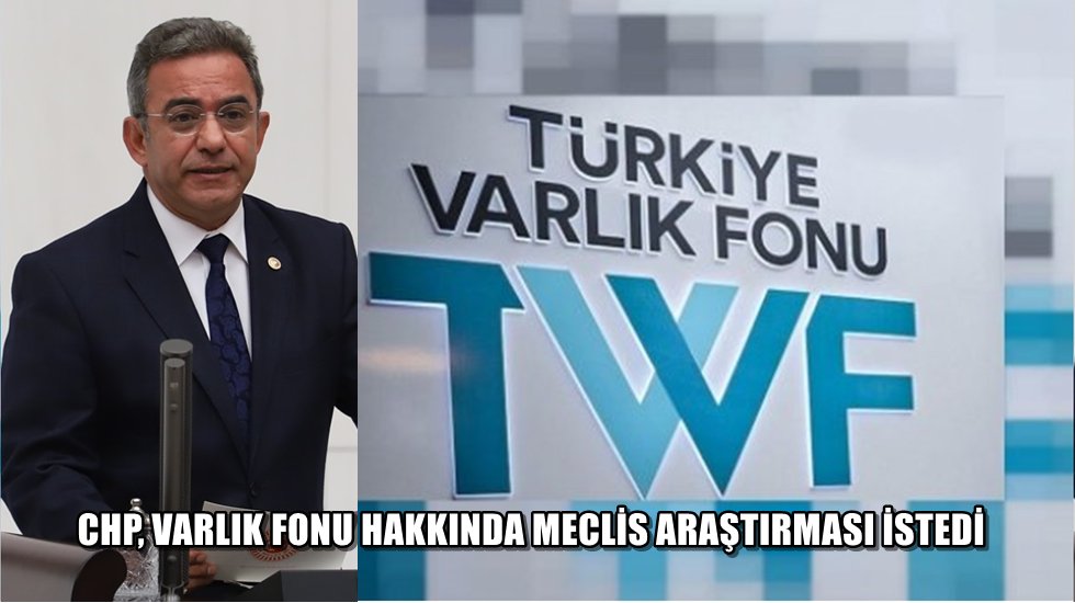 CHP&rsquo;li Budak: &ldquo;Varlık Fonu T&uuml;rkiye&rsquo;nin kara deliği oldu&rdquo;