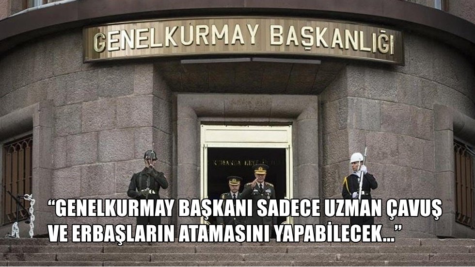 Genelkurmay Başkanı&rsquo;nın yetkilerini daraltan teklife muhalefetten tepki
