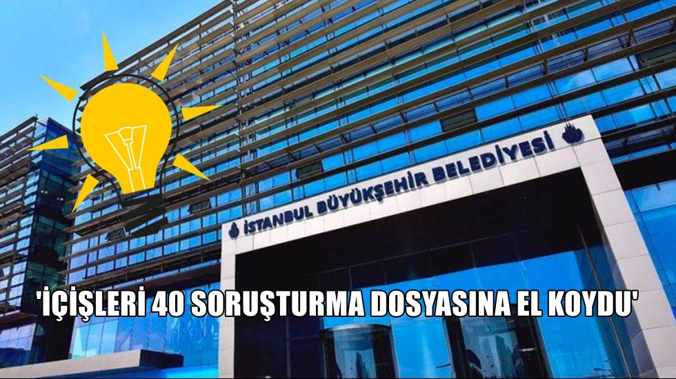 İBB'deki 'AKP d&ouml;neminin yolsuzluk dosyaları' Danıştay'dan da d&ouml;nd&uuml;!