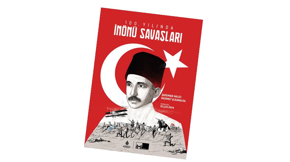 İBB K&uuml;lt&uuml;r AŞ tarafından yayınlanan &lsquo;100. Yılında İn&ouml;n&uuml; Savaşları&rsquo; raflarda