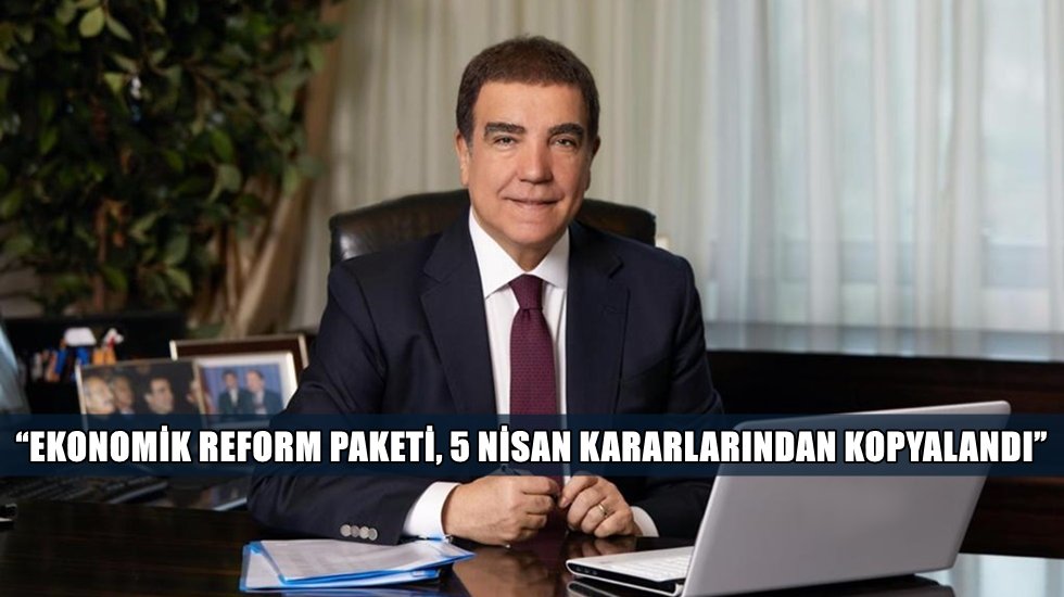 Toprak: &ldquo;Ekonomik Reform Paketi, &ouml;rt&uuml;l&uuml; IMF Programı olacak"