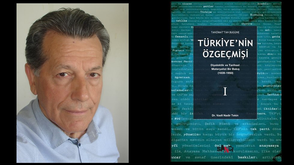Vasfi Nadir Tekin'den yeni eser: "Tanzimat'tan Bug&uuml;ne T&uuml;rkiye'nin &Ouml;zge&ccedil;mişi"