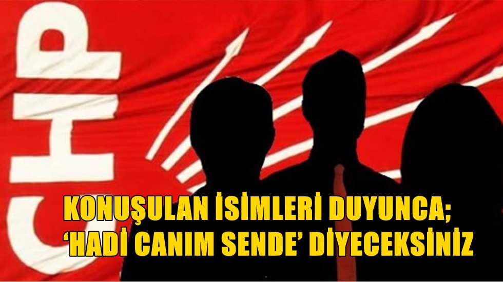 CHP&rsquo;de Cumhurbaşkanı adayı tartışması başladı!