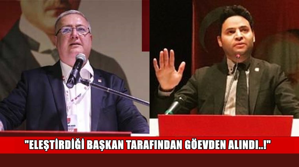 CHP'li il&ccedil;e başkanı Muhsin Yazıcıoğlu anmasına gitmesini eleştirdiği başkan tarafından g&ouml;revden alındı