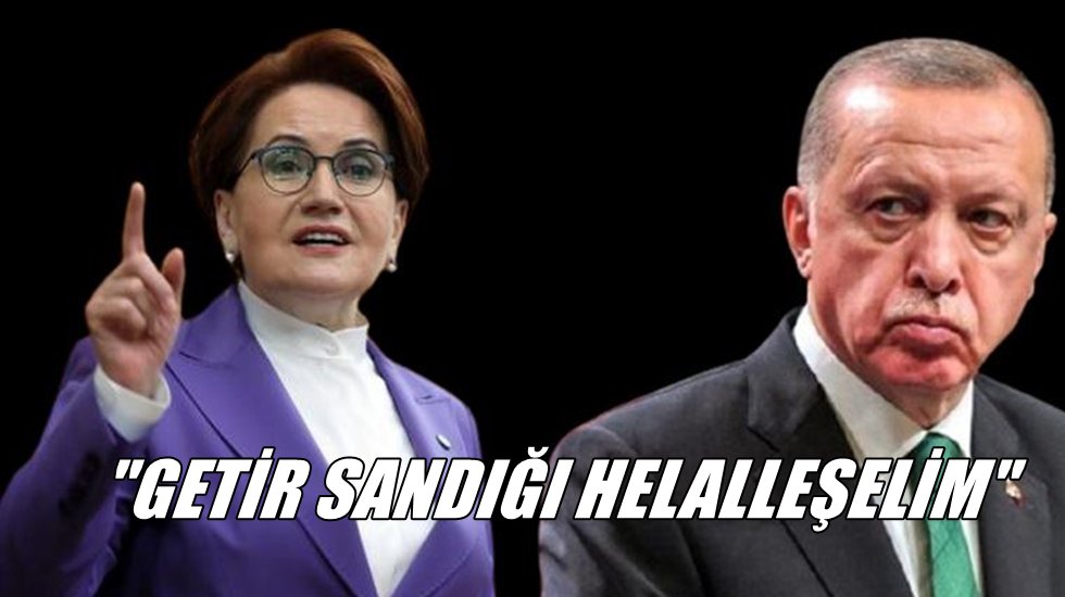 Akşener'den Erdoğan'a helalleşme şartı &ldquo;se&ccedil;im sandığı&rdquo;