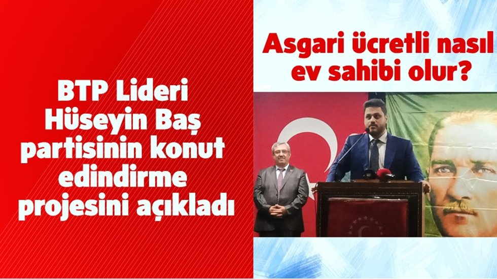 BTP&rsquo;nin konut projesi&hellip; Asgari &uuml;cretli nasıl ev sahibi olur?