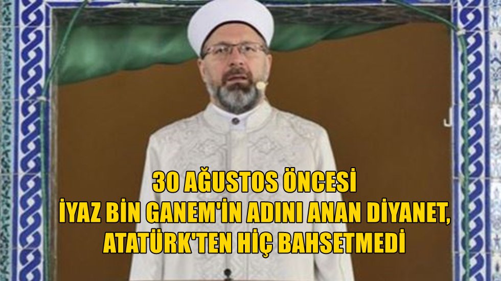 Diyanet 30 Ağustos Zaferi&rsquo;nin yıl d&ouml;n&uuml;m&uuml; &ouml;ncesinde Atat&uuml;rk'&uuml; bir kez daha anmadı.