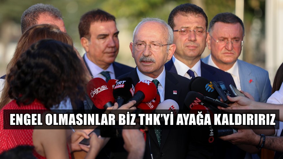 Kılı&ccedil;daroğlu: THK&rsquo;yi ayağa kaldıracağız, başka &ccedil;aremiz yok