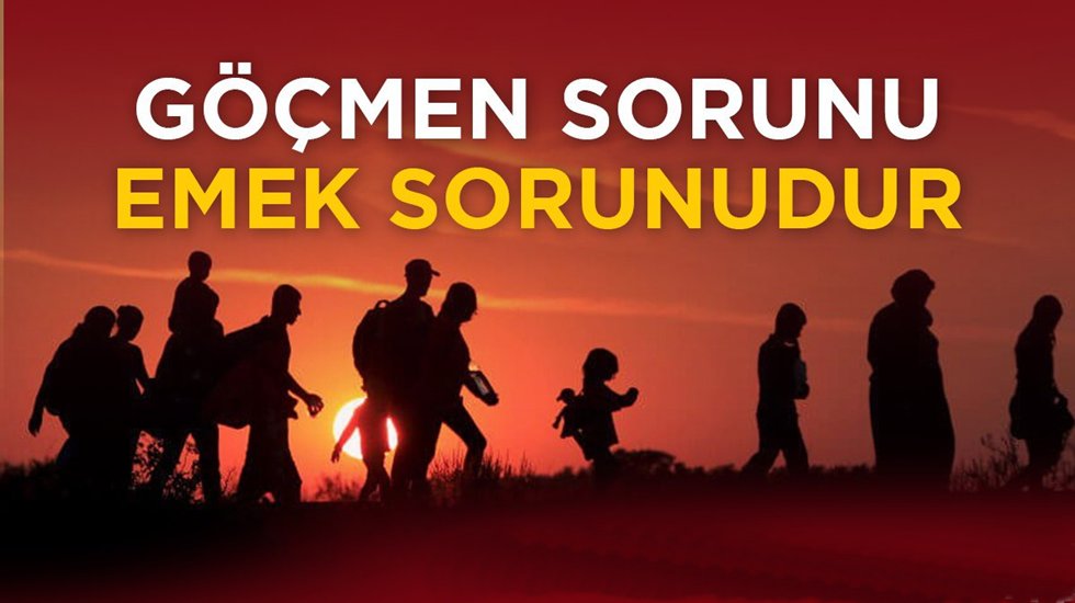 TKP: G&ouml;&ccedil;men sorunu emek sorunudur