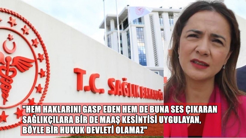 &nbsp;&lsquo;Aile Hekimlerinin hukuksuz maaş kesintisi kabul edilemez&rsquo;
