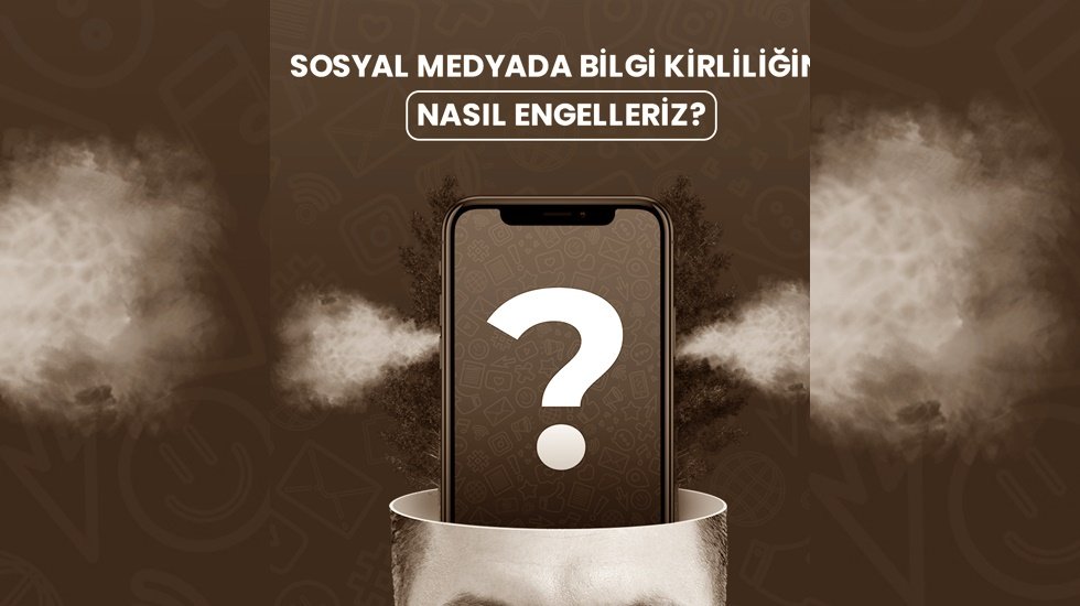 Sosyal medyada&nbsp;bilgi&nbsp;kirliliği&nbsp;nasıl &ouml;nlenir?