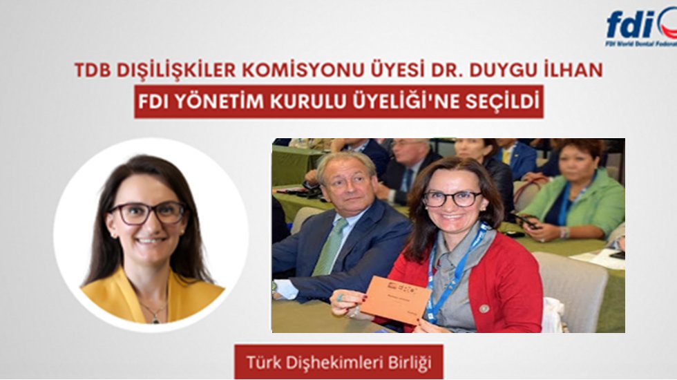Dünya Dişhekimleri Birliği (FDI) yönetim kuruluna Türk Dişhekimi de seçildi...