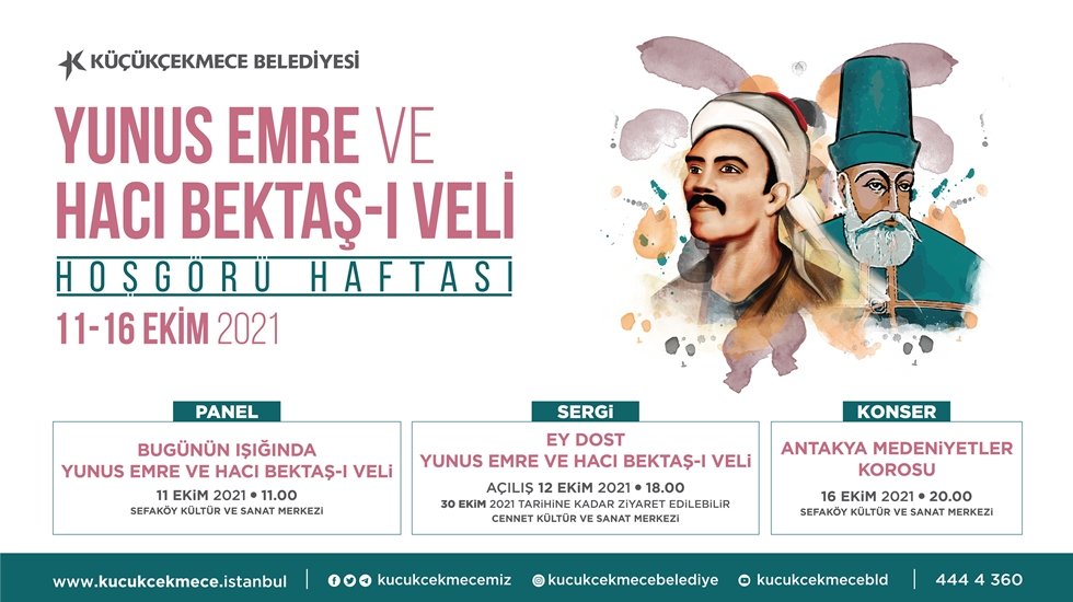 Hacı Bektaş-I Veli ve Yunus Emre Hoşg&ouml;r&uuml; Haftası K&uuml;&ccedil;&uuml;k&ccedil;ekmece&rsquo;de