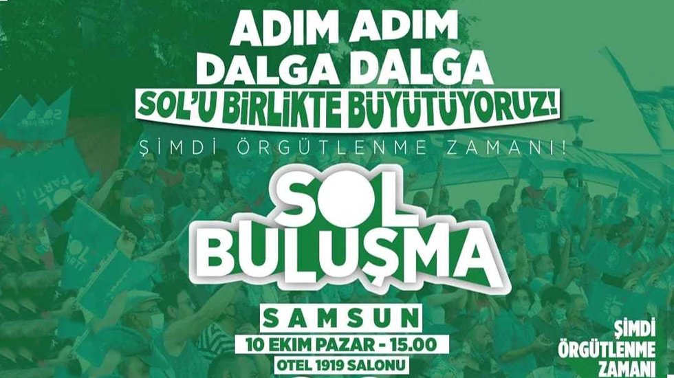 Sol Parti Samsun il &ouml;rg&uuml;t&uuml;nden &ldquo;Sol Buluşmaya &ccedil;ağrı"