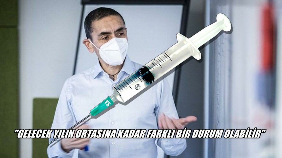 Uğur Şahin&rsquo;den aşıların etkinliğiyle ilgili &ccedil;ok kritik a&ccedil;ıklama