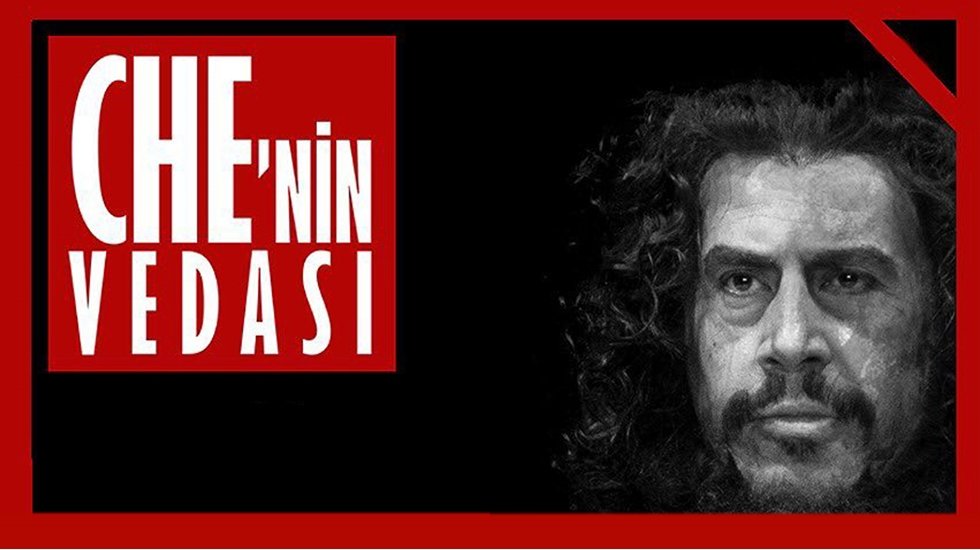 'CHE'nin Vedası' Gazi Sahnesinde!