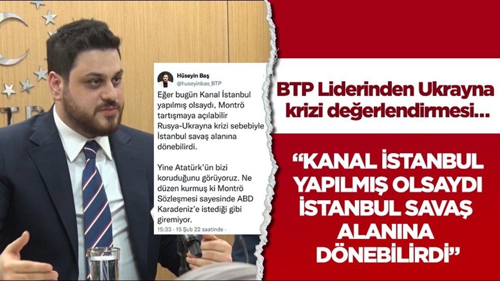Baş: &ldquo;Kanal İstanbul yapılmış olsaydı İstanbul savaş alanına d&ouml;nebilirdi&rdquo;