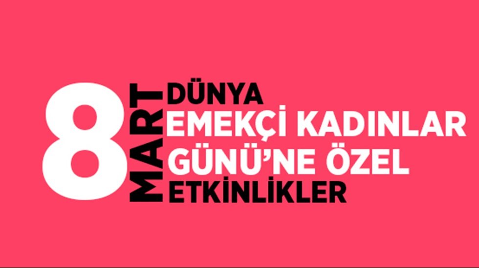 8 Mart Dünya Emekçi Kadınlar Günü’ne özel etkinlikler Ataşehir'de