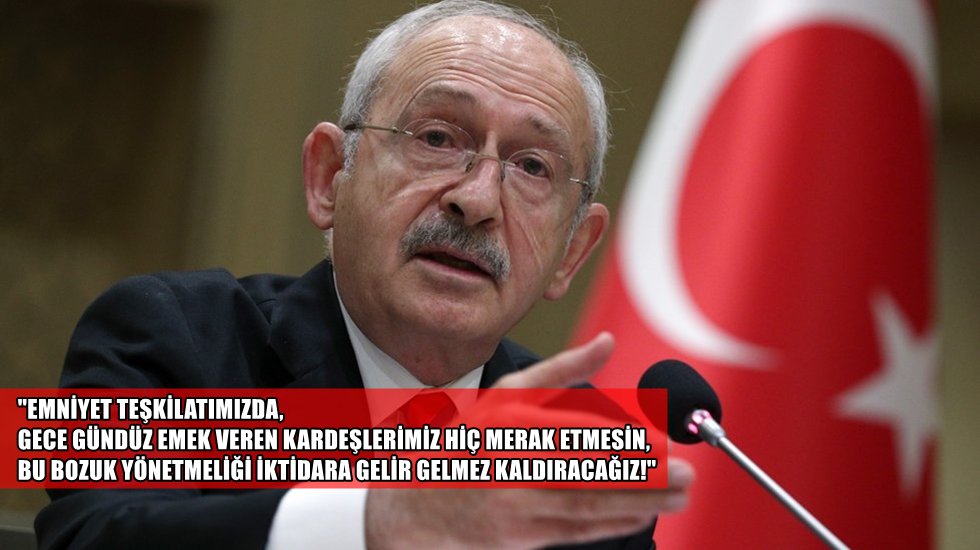 Kılı&ccedil;daroğlu: "Bu bozuk y&ouml;netmeliği iktidara gelir gelmez kaldıracağız!"