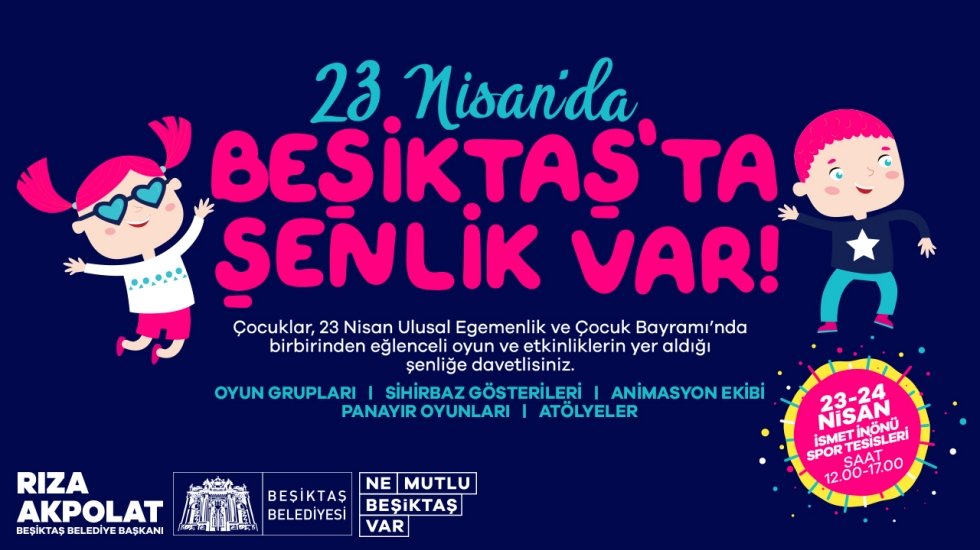 Beşiktaş Belediyesi 23 Nisan'da &ccedil;ocuk şenliği d&uuml;zenleyecek