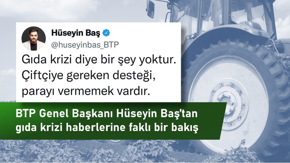 Baş: &ldquo;Gıda krizi diye bir şey yoktur, &ccedil;ift&ccedil;iye gereken desteği vermemek vardır&rdquo;