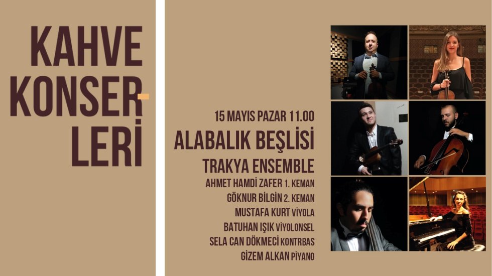 Trakya Ensemble "Alabalık Beşlisi" ile S&uuml;reyya Operası Kahve Konserleri&rsquo;nde&hellip;