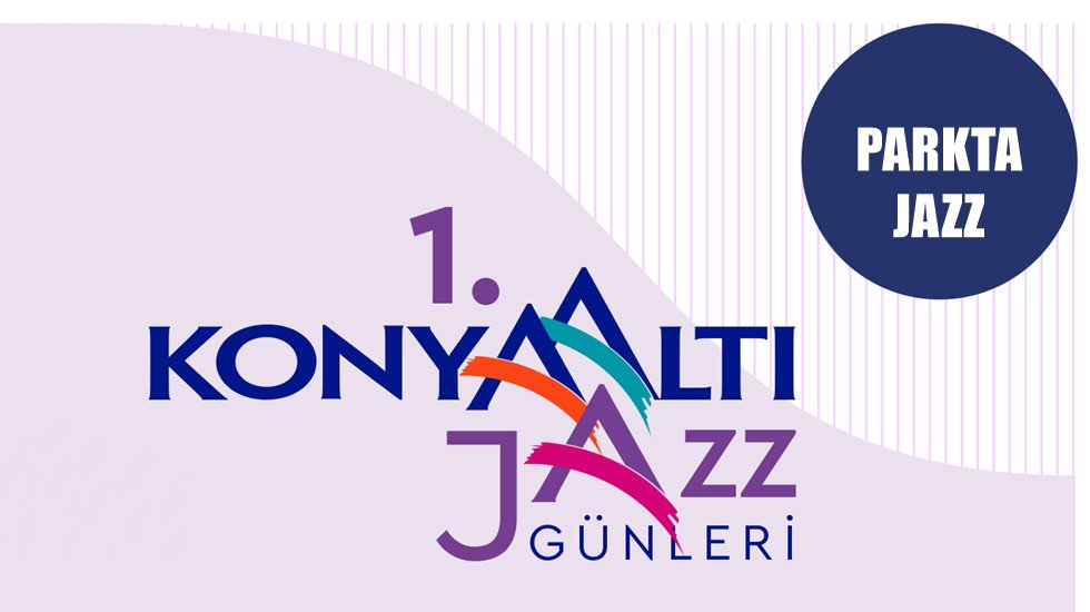 Konyaaltı Jazz G&uuml;nleri&nbsp;"Parkta Jazz" sloganıyla başlıyor!