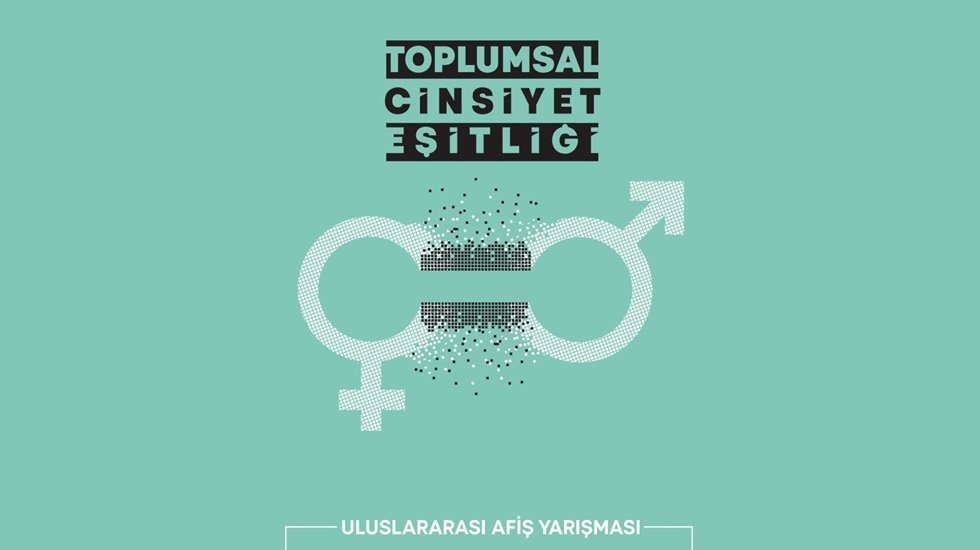 Uluslararası Toplumsal Cinsiyet Eşitliği afiş yarışmasının başvuru tarihi uzatıldı