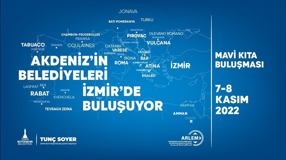 Avrupa - Akdeniz B&ouml;lgesel ve Yerel Meclisi İzmir&rsquo;de toplanıyor...