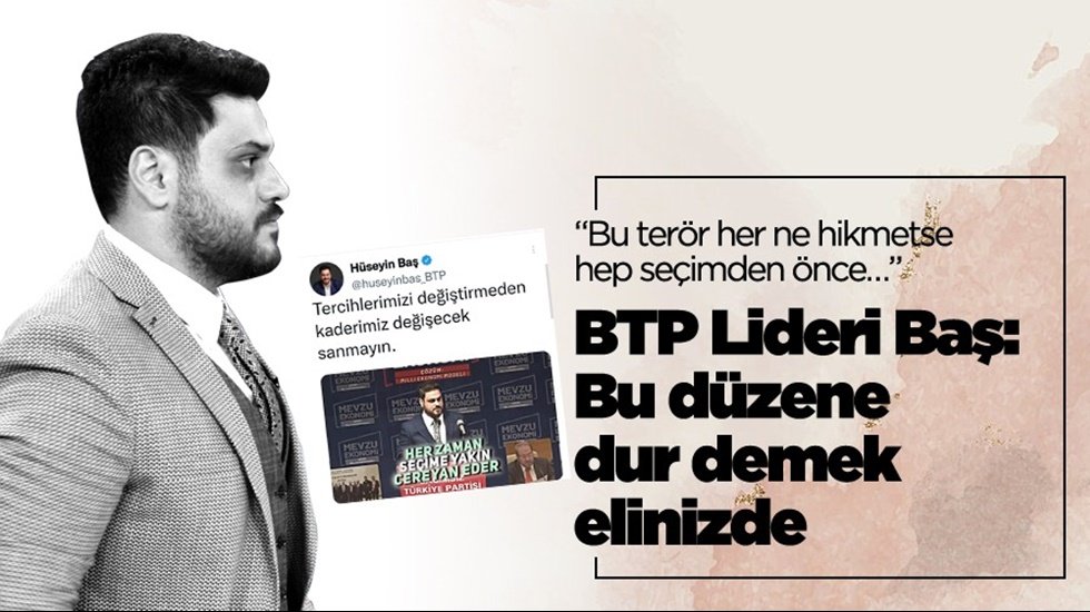 H&uuml;seyin Baş: &ldquo;Bu ter&ouml;r her ne hikmetse hep se&ccedil;imden &ouml;nce cereyan ediyor&rdquo;