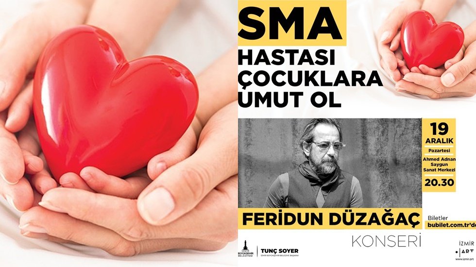 Feridun Düzağaç’ın sahne alacağı SMA’lı çocuklara destek konseri…