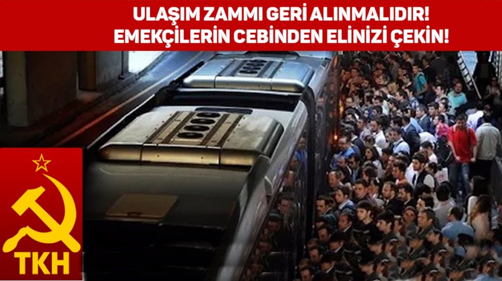TKH'den İBB'ye 'ulaşım zammı geri alınsın' uyarısı