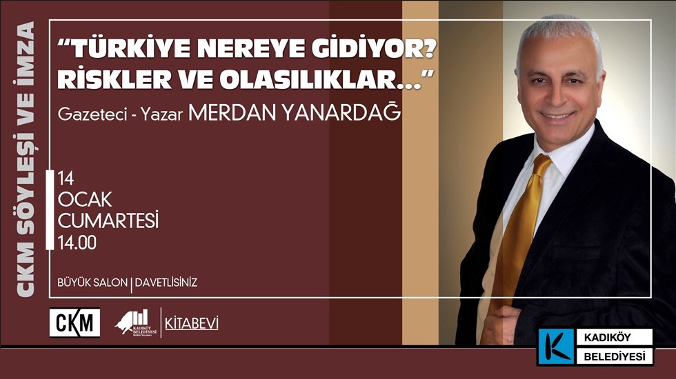 Merdan Yanardağ “Türkiye Nereye Gidiyor? söyleşisiyle CKM’de
