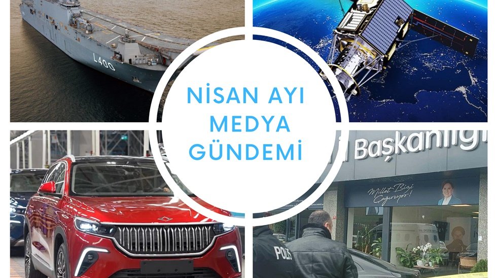 Nisan ayında T&uuml;rkiye en &ccedil;ok neyi konuştu?