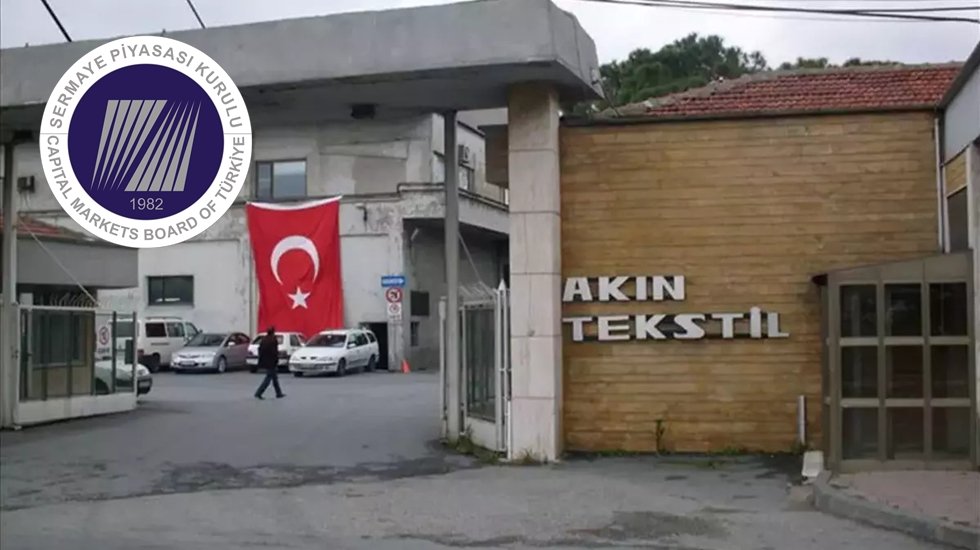 SPK, Akın Tekstil&rsquo;i inceleme altına aldı