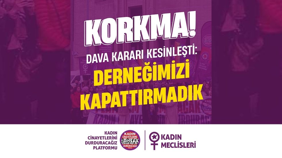 KCDP: "Derneğimizi kapattırmadık, kadın d&uuml;şmanı yasalara ge&ccedil;it vermeyeceğiz"