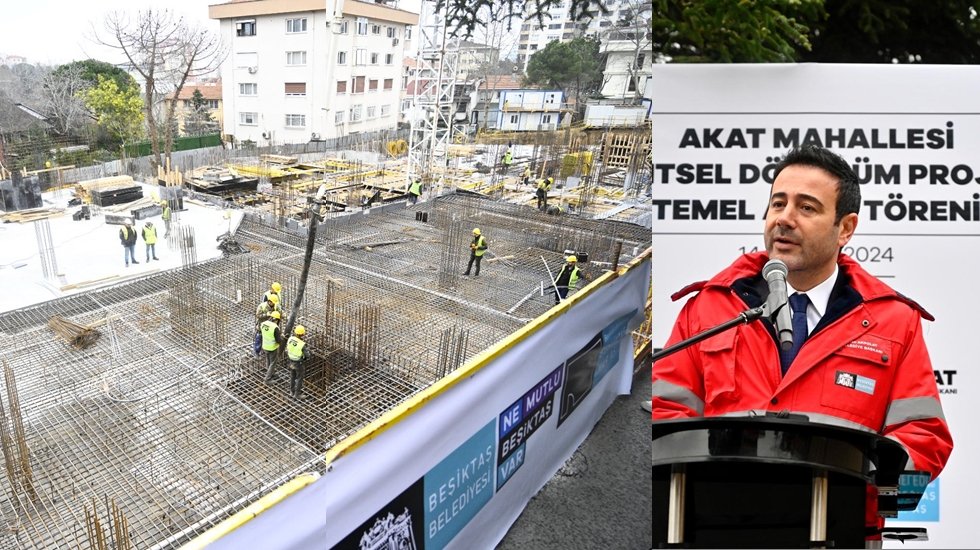 Beşiktaş Akat’ta ‘Depreme Karşı Dirençli Kentsel Dönüşüm Projesi’nin temeli atıldı