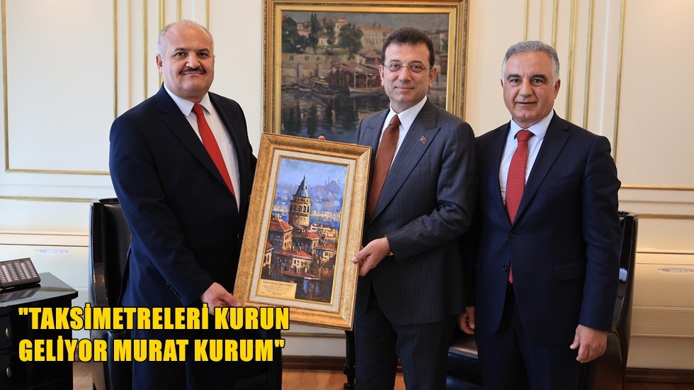 İstanbul Taksiciler Esnaf Odası'dan İmamoğlu'na ziyaret...