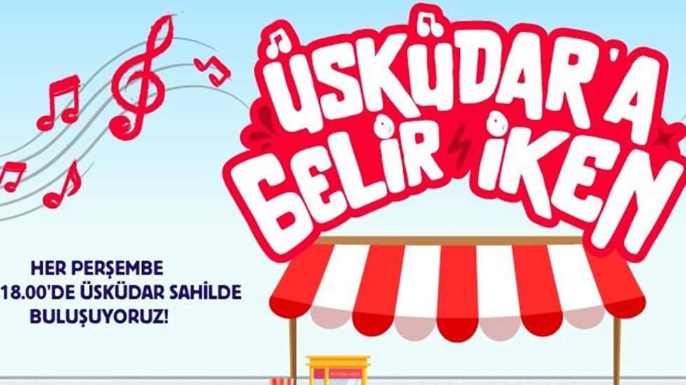“Üsküdar’a Gelir İken” etkinlikleri Perşembe günü başlıyor