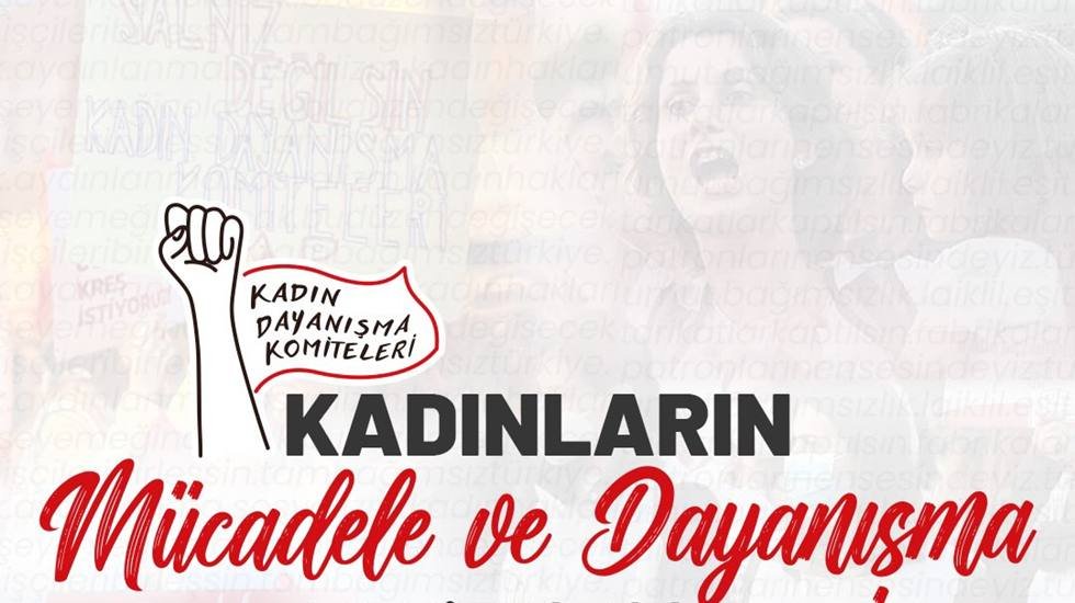 Kadın Dayanışma Komiteleri: &ldquo;&Uuml;lkemizi, b&ouml;lgemizi, d&uuml;nyamızı karanlığa teslim etmeyeceğiz&rdquo;
