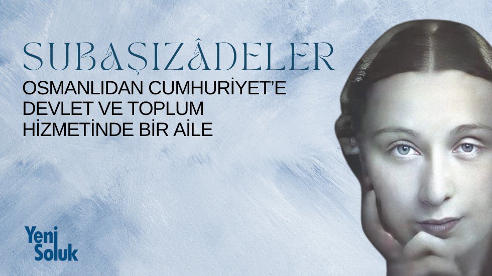 Subaşızâdeler: Osmanlı'dan Cumhuriyet'e devlet ve toplum hizmetinde bir aile
