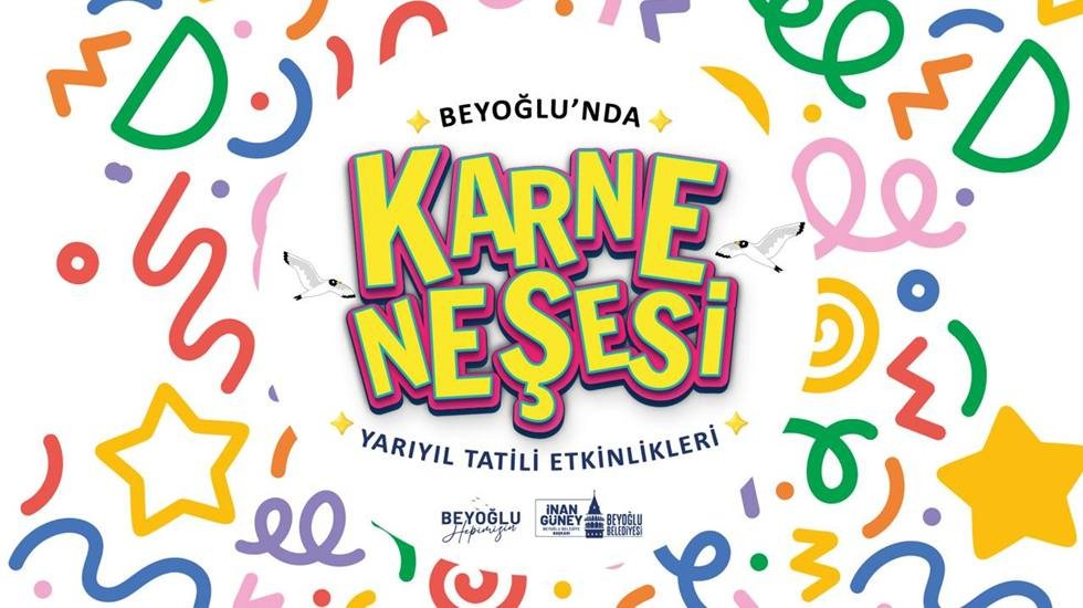 Beyoğlu’nda 15 günlük yarıyıl tatiline özel ‘Karne neşesi’ başlıyor